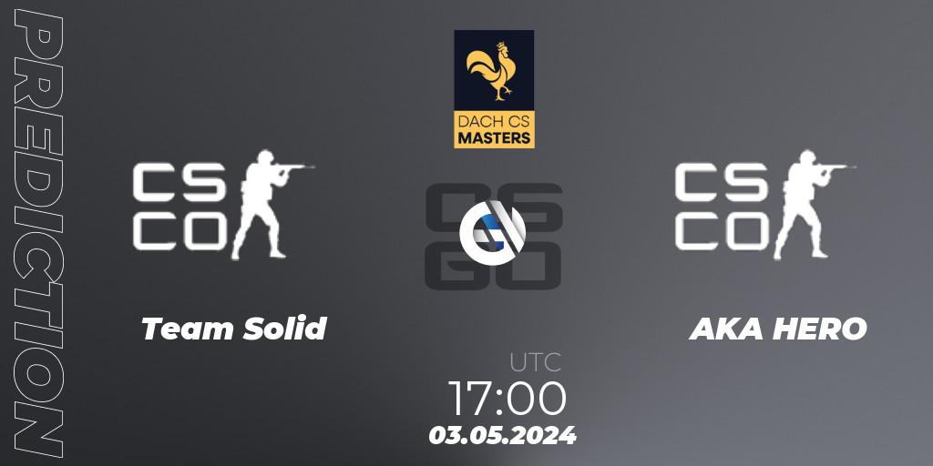 Team Solid vs AKA HERO: Match Prediction. 12.05.2024 at 18:00, Counter-Strike (CS2), DACH CS Masters Season 1: Division 2