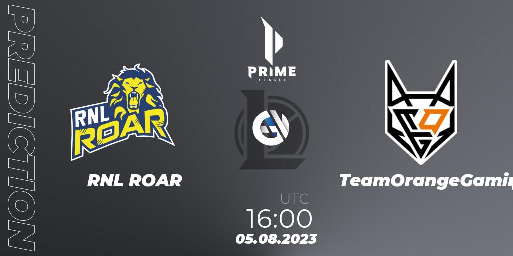 RNL ROAR vs TeamOrangeGaming: Match Prediction. 05.08.2023 at 16:00, LoL, Prime League 2nd Division Summer 2023