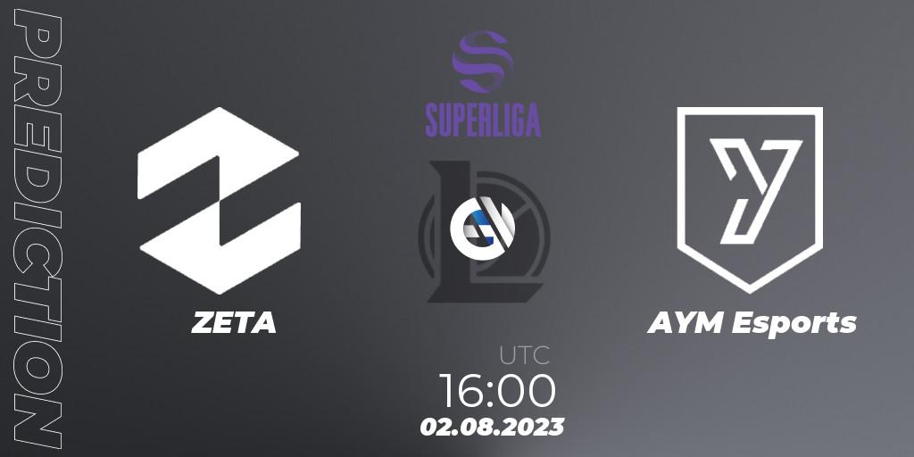 ZETA vs AYM Esports: Match Prediction. 02.08.2023 at 16:00, LoL, LVP Superliga 2nd Division 2023 Summer