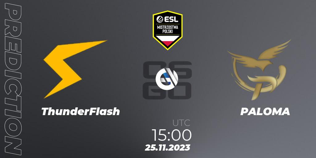 ThunderFlash vs PALOMA: Match Prediction. 25.11.2023 at 15:00, Counter-Strike (CS2), ESL Mistrzostwa Polski Autumn 2023
