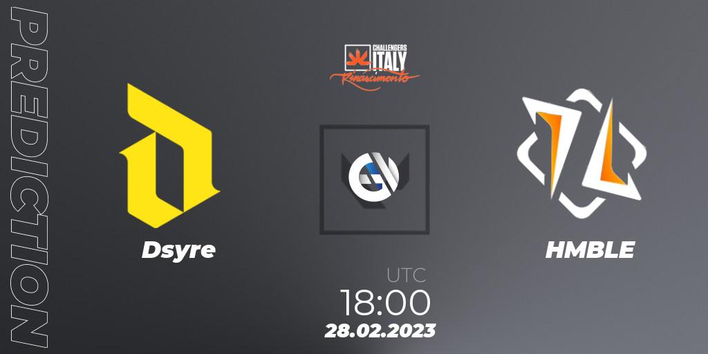 Dsyre vs HMBLE: Match Prediction. 28.02.2023 at 20:00, VALORANT, VALORANT Challengers 2023 Italy: Rinascimento Split 1
