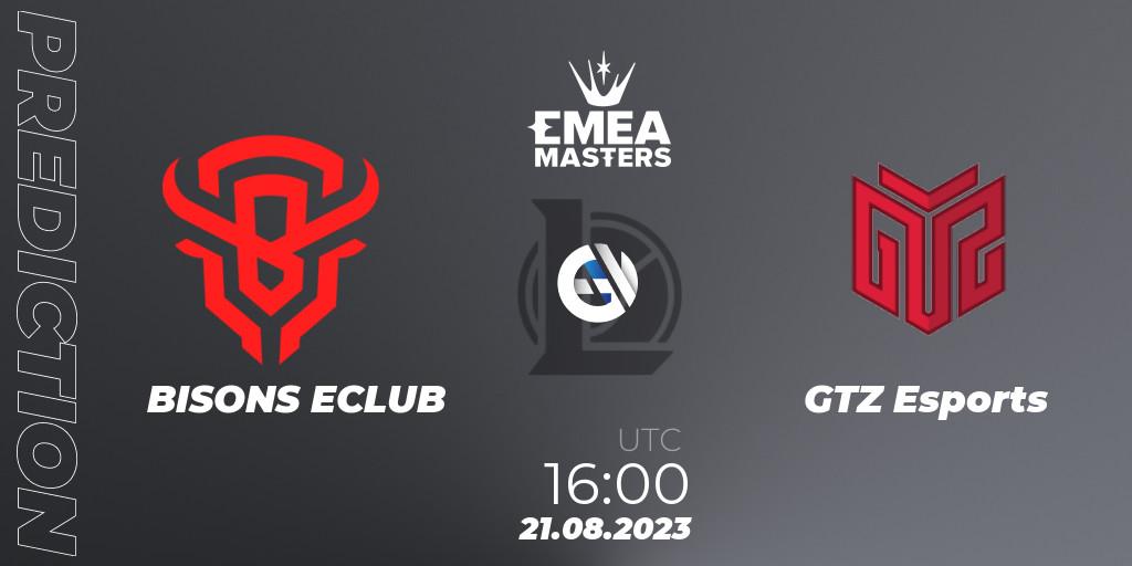 BISONS ECLUB vs GTZ Esports: Match Prediction. 21.08.23, LoL, EMEA Masters Summer 2023