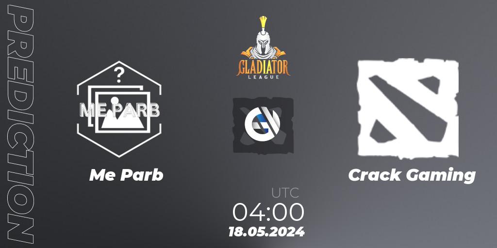 Me Parb vs Crack Gaming: Match Prediction. 18.05.2024 at 04:00, Dota 2, Gladiator League