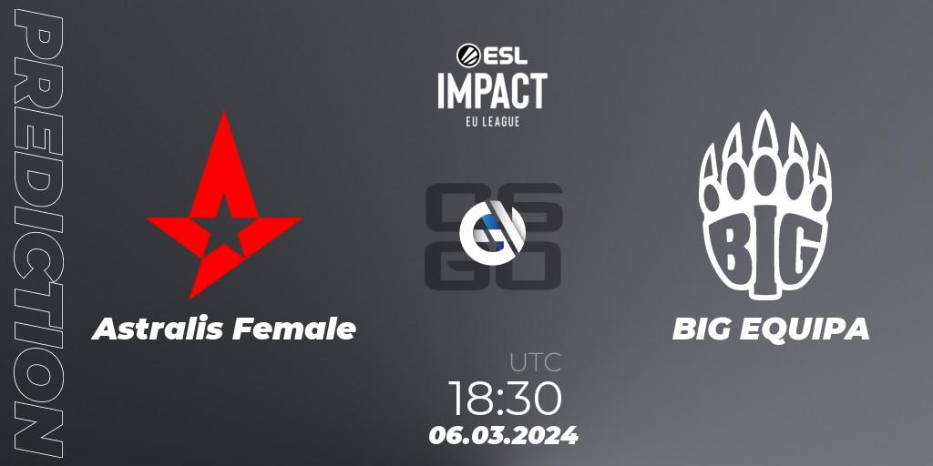 Astralis Female vs BIG EQUIPA: Match Prediction. 06.03.24, CS2 (CS:GO), ESL Impact League Season 5: Europe