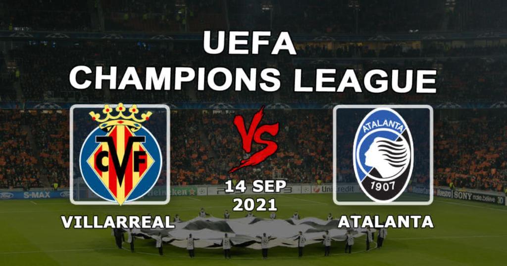 Villarreal - Atalanta: spådom og spill på Champions League -kampen - 14.09.2021