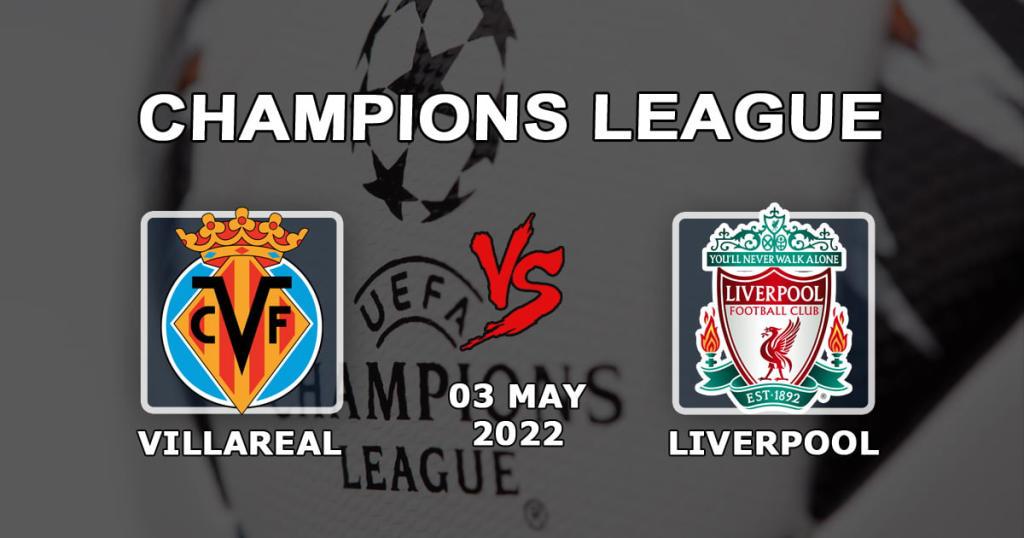 Villarreal - Liverpool: spådom og spill på kampen 1/2 av Champions League - 03.05.2022