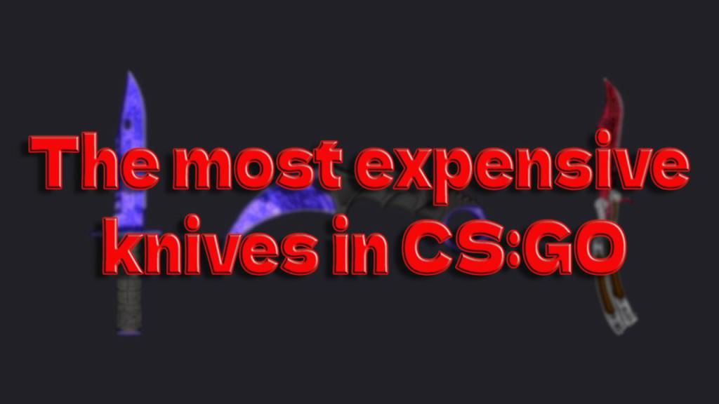 De dyreste CS:GO-knivene i 2022