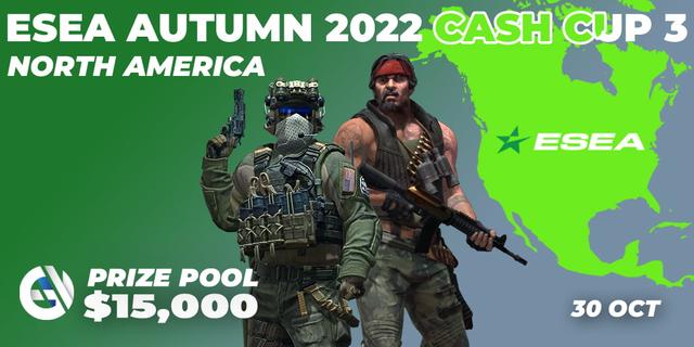 ESEA Autumn 2022 Cash Cup 3 North America
