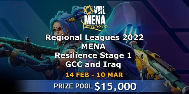 VALORANT Regional Leagues 2022 MENA: Resilience Stage 1 - GCC and Iraq
