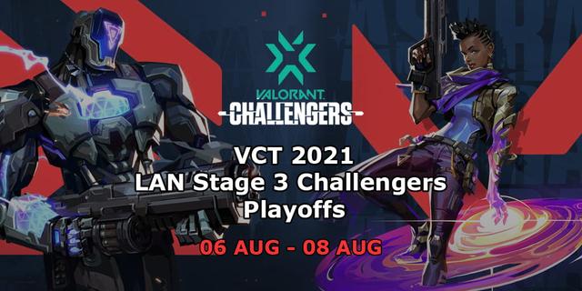 VCT 2021: LAN Stage 3 Challengers Playoffs