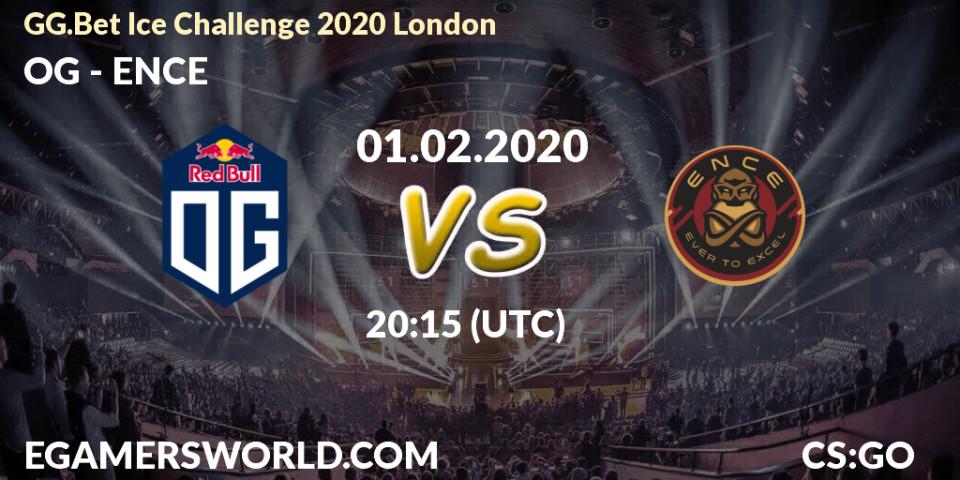 OG vs ENCE: Match Prediction. 01.02.20, CS2 (CS:GO), GG.Bet Ice Challenge 2020 London
