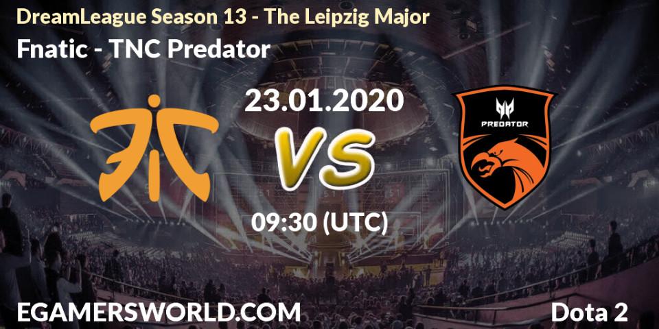 Fnatic vs TNC Predator: Match Prediction. 23.01.20, Dota 2, DreamLeague Season 13 - The Leipzig Major