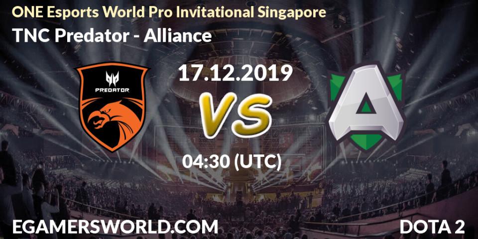 TNC Predator vs Alliance: Match Prediction. 17.12.19, Dota 2, ONE Esports World Pro Invitational Singapore