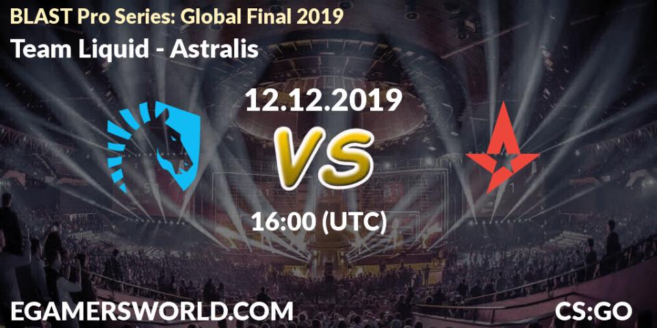 Team Liquid vs Astralis: Match Prediction. 12.12.19, CS2 (CS:GO), BLAST Pro Series: Global Final 2019