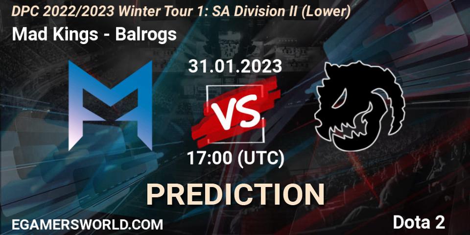 Mad Kings vs Balrogs: Match Prediction. 31.01.23, Dota 2, DPC 2022/2023 Winter Tour 1: SA Division II (Lower)
