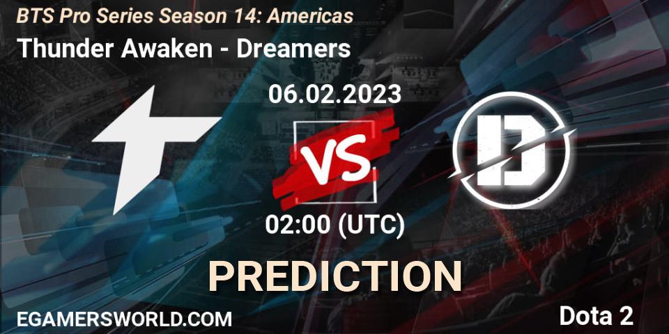 Thunder Awaken vs Dreamers: Match Prediction. 06.02.23, Dota 2, BTS Pro Series Season 14: Americas