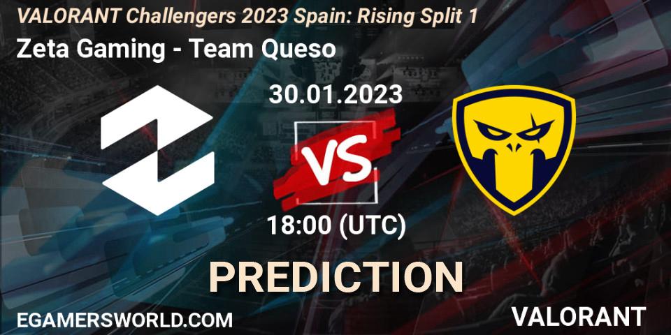 Zeta Gaming vs Team Queso: Match Prediction. 30.01.23, VALORANT, VALORANT Challengers 2023 Spain: Rising Split 1