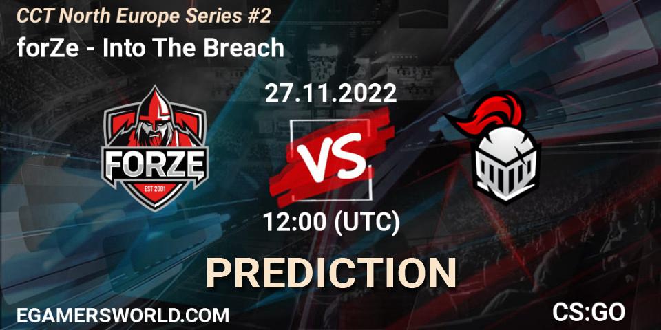 forZe vs Into The Breach: Match Prediction. 27.11.22, CS2 (CS:GO), CCT North Europe Series #2