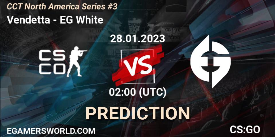 Vendetta vs EG White: Match Prediction. 29.01.23, CS2 (CS:GO), CCT North America Series #3