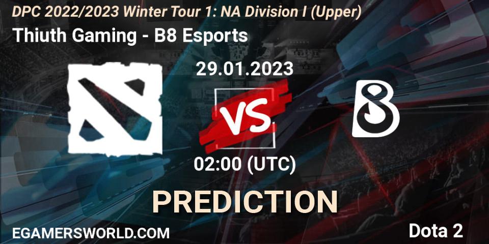 Thiuth Gaming vs B8 Esports: Match Prediction. 29.01.23, Dota 2, DPC 2022/2023 Winter Tour 1: NA Division I (Upper)