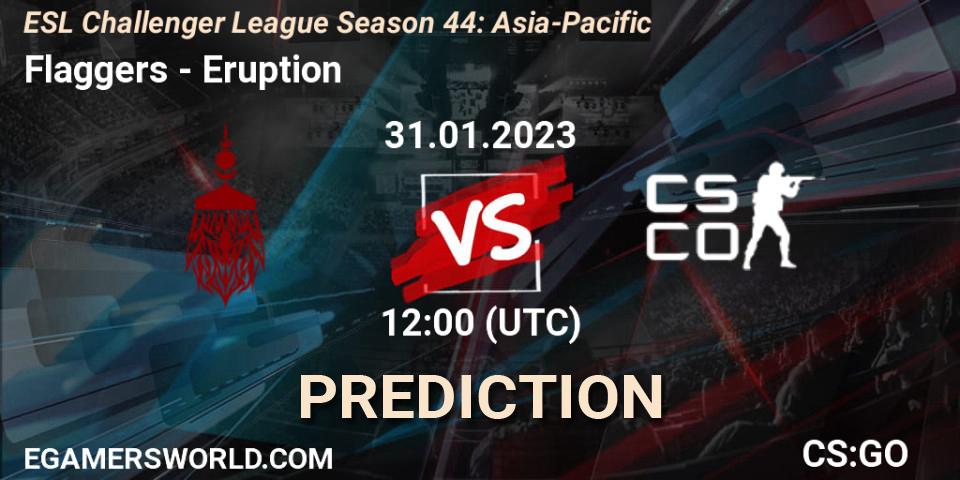 Flaggers vs Eruption: Match Prediction. 31.01.23, CS2 (CS:GO), ESL Challenger League Season 44: Asia-Pacific