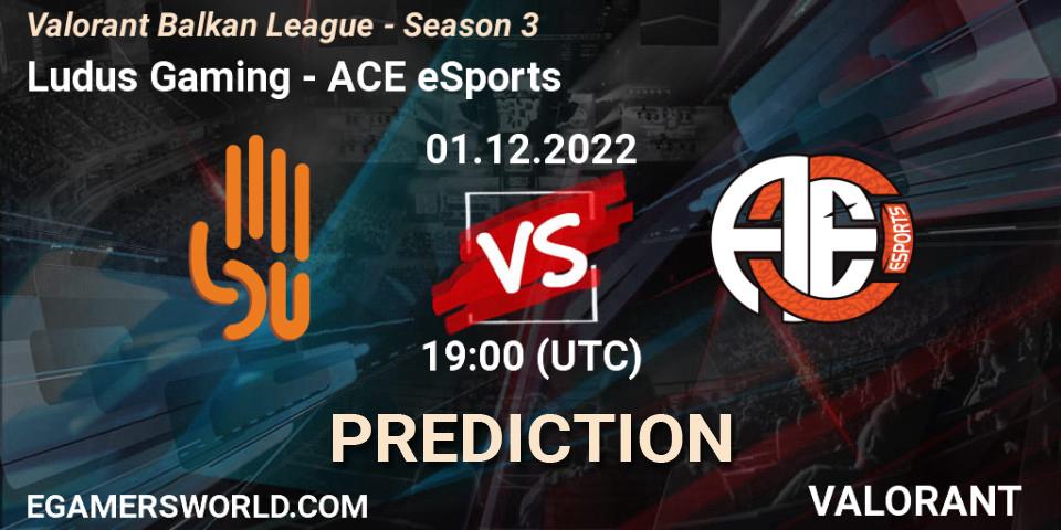 Ludus Gaming vs ACE eSports: Match Prediction. 01.12.22, VALORANT, Valorant Balkan League - Season 3