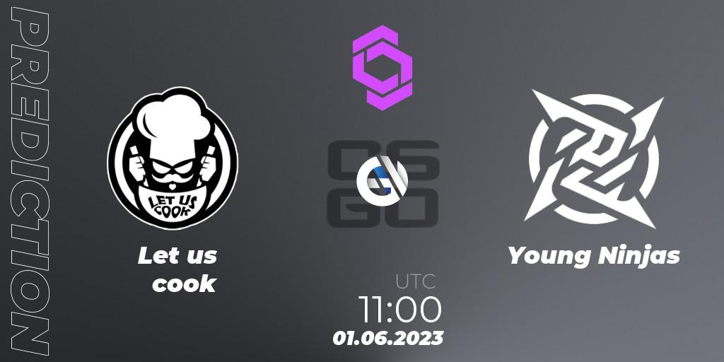 Let us cook vs Young Ninjas: Match Prediction. 01.06.23, CS2 (CS:GO), CCT West Europe Series 4