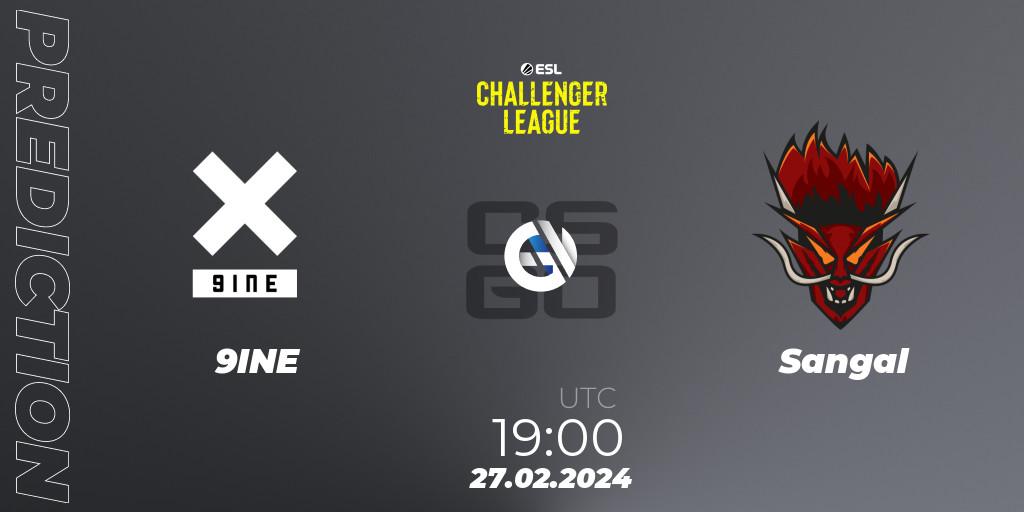 9INE vs Sangal: Match Prediction. 27.02.24, CS2 (CS:GO), ESL Challenger League Season 47: Europe