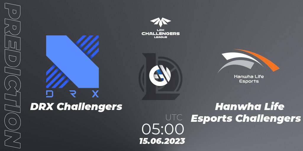 DRX Challengers vs Hanwha Life Esports Challengers: Match Prediction. 15.06.23, LoL, LCK Challengers League 2023 Summer - Group Stage