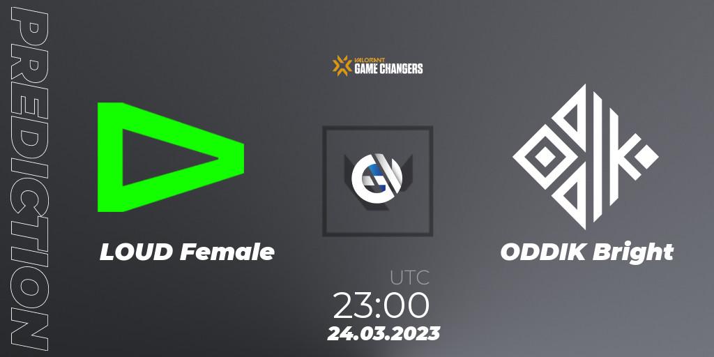 LOUD Female vs ODDIK Bright: Match Prediction. 24.03.23, VALORANT, VCT 2023: Game Changers Brazil Series 1