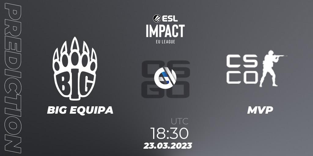 BIG EQUIPA vs Spirit fe: Match Prediction. 23.03.23, CS2 (CS:GO), ESL Impact League Season 3: European Division