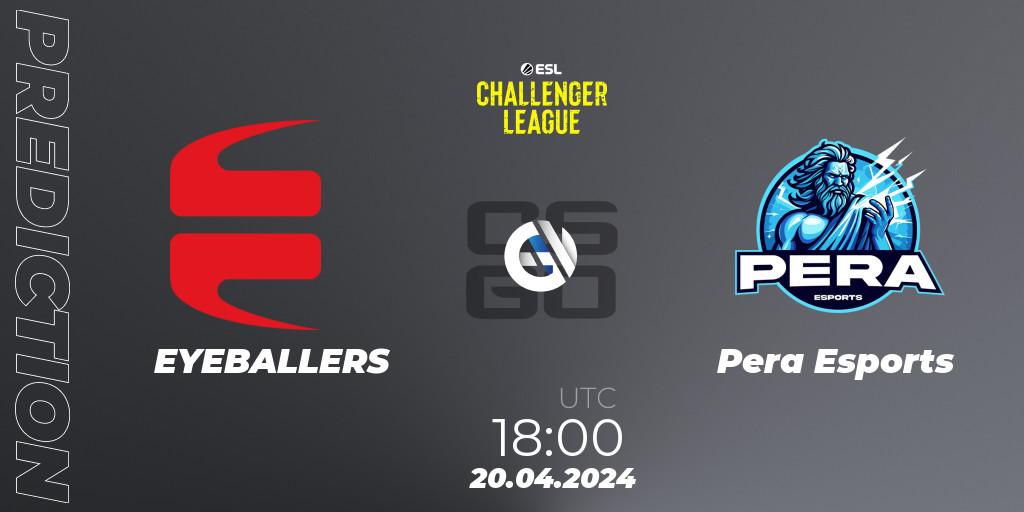 EYEBALLERS vs Pera Esports: Match Prediction. 20.04.24, CS2 (CS:GO), ESL Challenger League Season 47: Europe