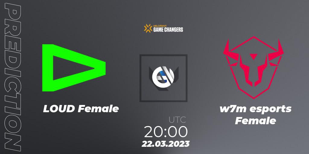 LOUD Female vs w7m esports Female: Match Prediction. 22.03.23, VALORANT, VCT 2023: Game Changers Brazil Series 1