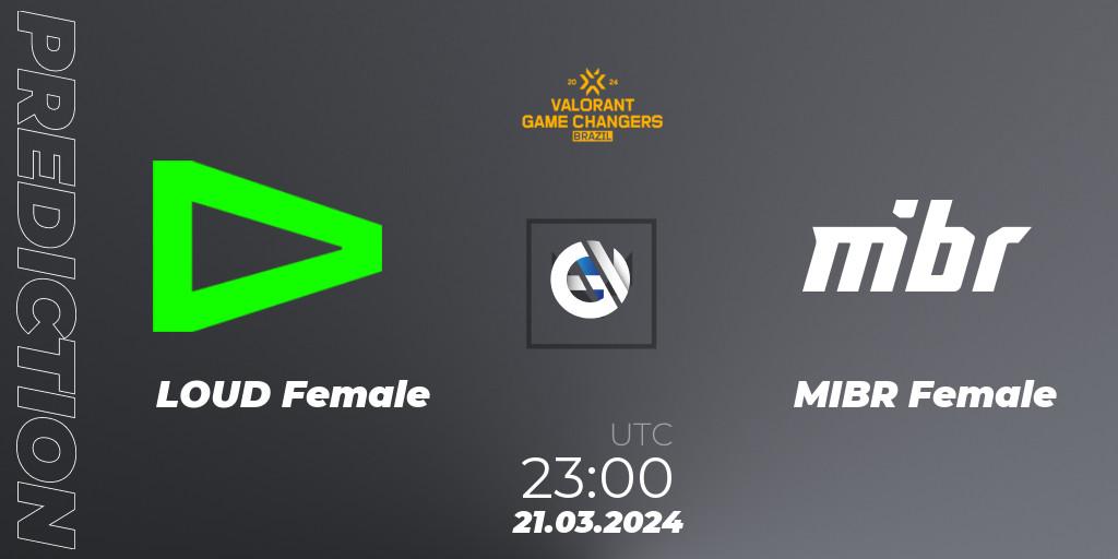 LOUD Female vs MIBR Female: Match Prediction. 21.03.24, VALORANT, VCT 2024: Game Changers Brazil Series 1