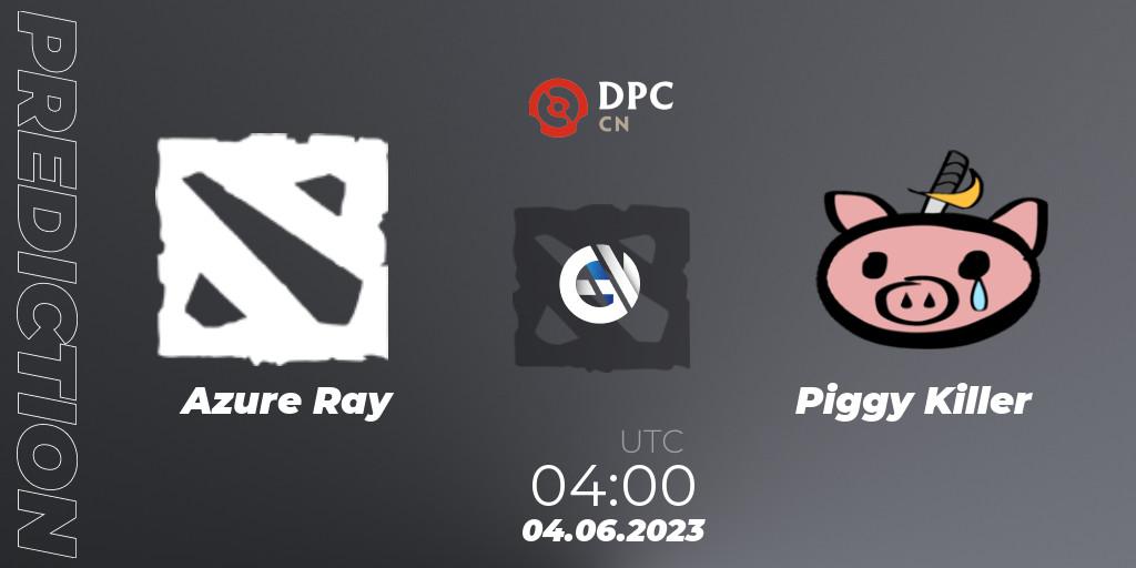 Azure Ray vs Piggy Killer: Match Prediction. 04.06.23, Dota 2, DPC 2023 Tour 3: CN Division I (Upper)